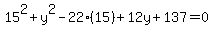 15%5E2%2By%5E2-22%2815%29%2B12y%2B137=0