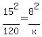 15%5E2%2F120+=+8%5E2%2Fx