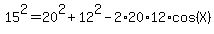 15%5E2=20%5E2%2B12%5E2-2%2A20%2A12%2Acos%28X%29