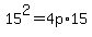 15%5E2=4p%2A15
