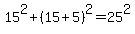 15%5E2+%2B+%2815%2B5%29%5E2++=+25%5E2
