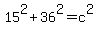 15%5E2+%2B+36%5E2+=+c%5E2