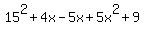 15%5E2+%2B+4x-+5x+%2B+5x%5E2%2B+9