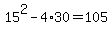 15%5E2-4%2A30=105