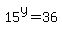 15%5Ey+=+36