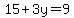 15+%2B+3y+=+9