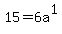 15+=+6a%5E1