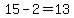 15+-+2+=+13