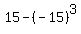 15-%28-15%29%5E3