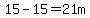 15-15=21m