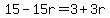 15-15r+=+3%2B3r