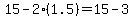 15-2%281.5%29+=+15-3