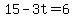 15-3t=6
