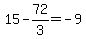 15-72%2F3=-9