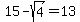 15-sqrt%284%29+=+13
