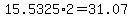15.5325%2A2=31.07
