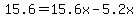 15.6=15.6x-5.2x