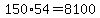 150%2A54=8100