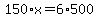 150%2Ax+=+6%2A500