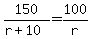 150%2F%28r%2B10%29+=+100%2Fr