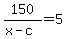 150%2F%28x-c%29=5