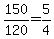 150%2F120=5%2F4
