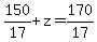 150%2F17%2Bz=170%2F17