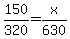 150%2F320+=+x%2F630%29