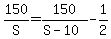 150%2FS+=+150%2F%28S+-+10%29+-+1%2F2