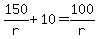 150%2Fr%2B10=100%2Fr