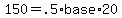 150=.5%2Abase%2A20