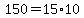 150=15%2A10