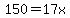 150=17x