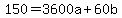 150=3600a%2B60b