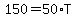 150=50%2AT