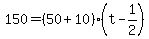 \"150+=+%2850+%2B+10%29%2A%28t+-+1%2F2%29\"