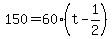 \"150+=+60%2A%28t+-+1%2F2%29\"