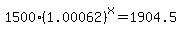 1500%281.00062%29%5Ex+=+1904.5