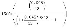 1500%2A%28%28%280.045%2F12%29%29%2F%28%281%2B0.045%2F12%29%5E%283%2A12%29-1%29%29%29