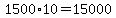 1500%2A10=15000