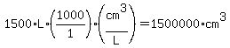 1500%2AL%2A%281000%2F1%29%28cm%5E3%2FL%29=1500000%2Acm%5E3