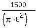 1500%2F%28%28pi%2A8%5E2%29%29