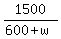 1500%2F%28600%2Bw%29
