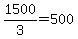 1500%2F3=500