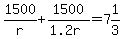 1500%2Fr%2B1500%2F%281.2r%29=7%261%2F3