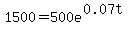 1500=500e%5E%280.07t%29