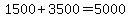 \"1500+%2B+3500+=+5000\"