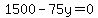 1500-75y+=+0