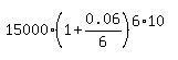 15000%2A%281%2B0.06%2F6%29%5E%286%2A10%29