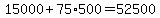 15000%2B75%2A500=52500